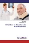 Retention in Maxillofacial Prosthodontics