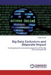 Big Data Exclusions and Disparate Impact