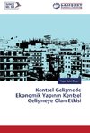 Kentsel Gelismede Ekonomik Yapinin Kentsel Gelismeye Olan Etkisi