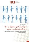 Cross-layering et routage dans un réseau ad hoc