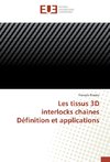 Les tissus 3D interlocks chaines Définition et applications