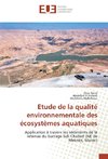 Etude de la qualité environnementale des écosystèmes aquatiques