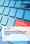 Critical Analysis of Cyber Laws with respect to Cyber-Crimes in India