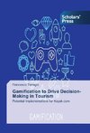 Gamification to Drive Decision-Making in Tourism