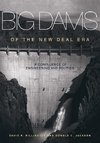 Big Dams of the New Deal Era