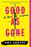 Good as Gone: A Novel of Suspense