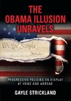 THE OBAMA ILLUSION UNRAVELS