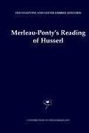 Merleau-Ponty's Reading of Husserl