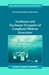 Nonlinear and Stochastic Dynamics of Compliant Offshore Structures