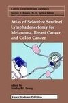 Atlas of Selective Sentinel Lymphadenectomy for Melanoma, Breast Cancer and Colon Cancer