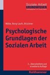 Psychologische Grundlagen der Sozialen Arbeit