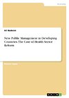 New Public Management in Developing Countries. The Case of Health Sector Reform