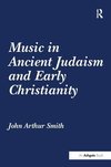 Smith, J: Music in Ancient Judaism and Early Christianity