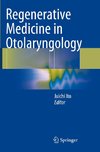 Regenerative Medicine in Otolaryngology