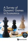 SURVEY OF DYNAMIC GAMES IN ECONOMICS, A