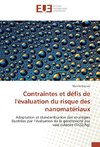 Contraintes et défis de l'évaluation du risque des nanomatériaux