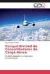 Competitividad de Consolidadoras de Carga Aérea