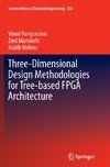 Three-Dimensional Design Methodologies for Tree-based FPGA Architecture