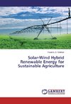 Solar-Wind Hybrid Renewable Energy for Sustainable Agriculture