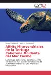 ARNts Mitocondriales de la Tortuga Cabezona Anidante del Mar Caribe