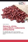 Género, etnia, seguridad y soberanía alimentaria