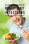 43 All Natural Meal Recipes to Help Cure Urinary Tract Infections