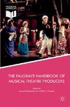 The Palgrave Handbook of Musical Theatre Producers