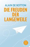 Die Freuden der Langeweile