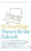 95 Anschläge - Thesen für die Zukunft