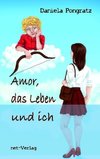 Amor, das Leben und ich