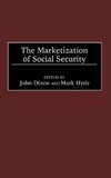 The Marketization of Social Security