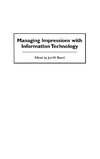 Managing Impressions with Information Technology