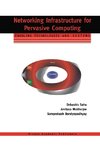 Networking Infrastructure for Pervasive Computing