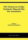 SOC (System-on-a-Chip) Testing for Plug and Play Test Automation