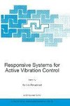 Responsive Systems for Active Vibration Control