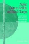 Aging: Culture, Health, and Social Change