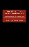 Combat, Ritual, and Performance