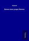 Roman eines jungen Mannes