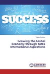 Growing the Global Economy through SMEs International Aspirations