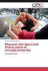 Manual del ejercicio físico para el envejecimiento