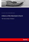 A history of the Holy Eastern Church