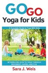 Weis, S: Go Go Yoga for Kids