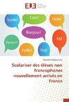 Scolariser des élèves non francophones nouvellement arrivés en France