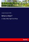 Briton or Boer?