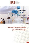 Techniques chimiques pour la biologie