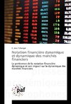 Notation financière dynamique et dynamique des marchés financiers