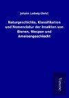 Naturgeschichte, Klassifikation und Nomenclatur der Insekten von Bienen, Wespen und Ameisengeschlecht