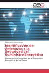 Identificación de Amenazas a la Seguridad del Suministro Energético