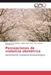 Percepciones de violencia obstétrica