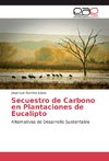 Secuestro de Carbono en Plantaciones de Eucalipto